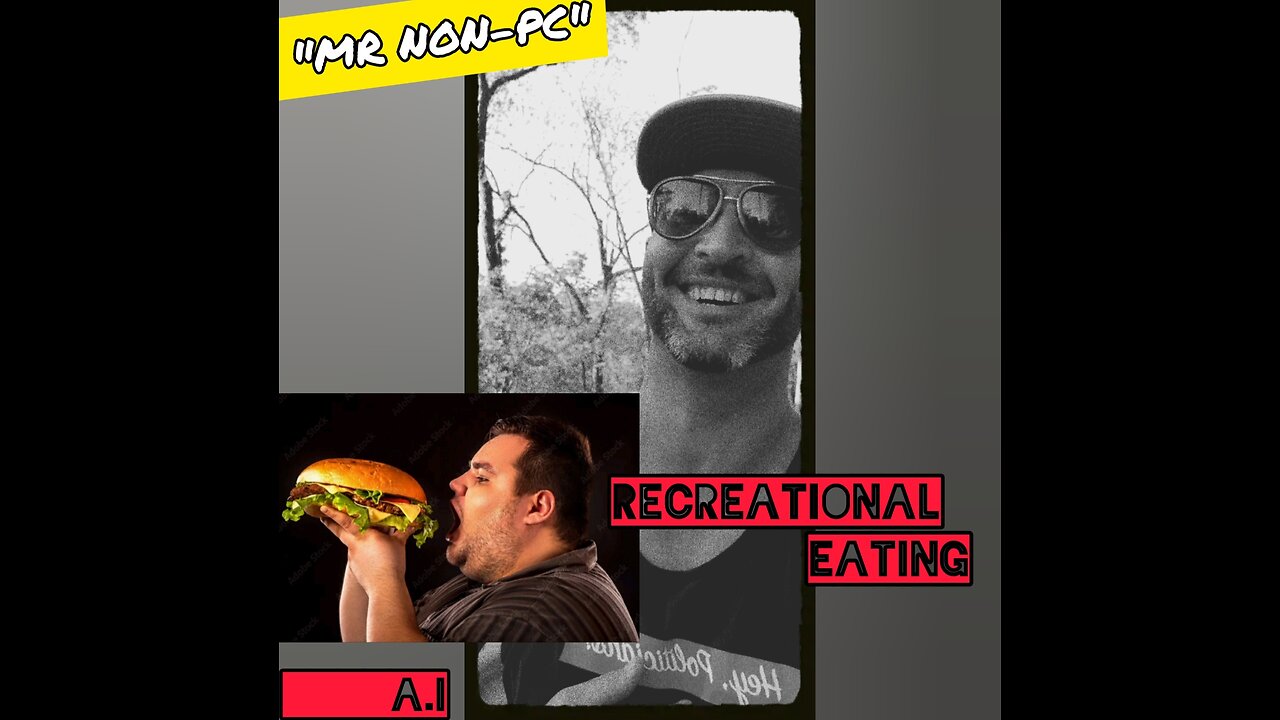 MR. NON-PC - Recreational Eating