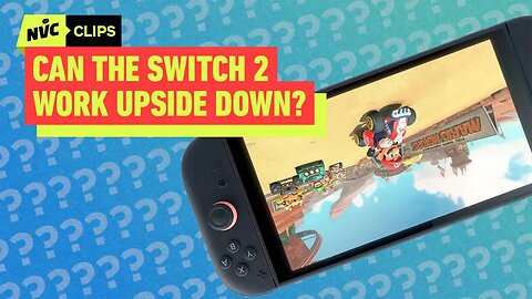 Can the Switch 2 Work Upside Down_ - NVC Clips