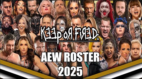 KEEP OR FIRED: AEW ROSTER 2025
