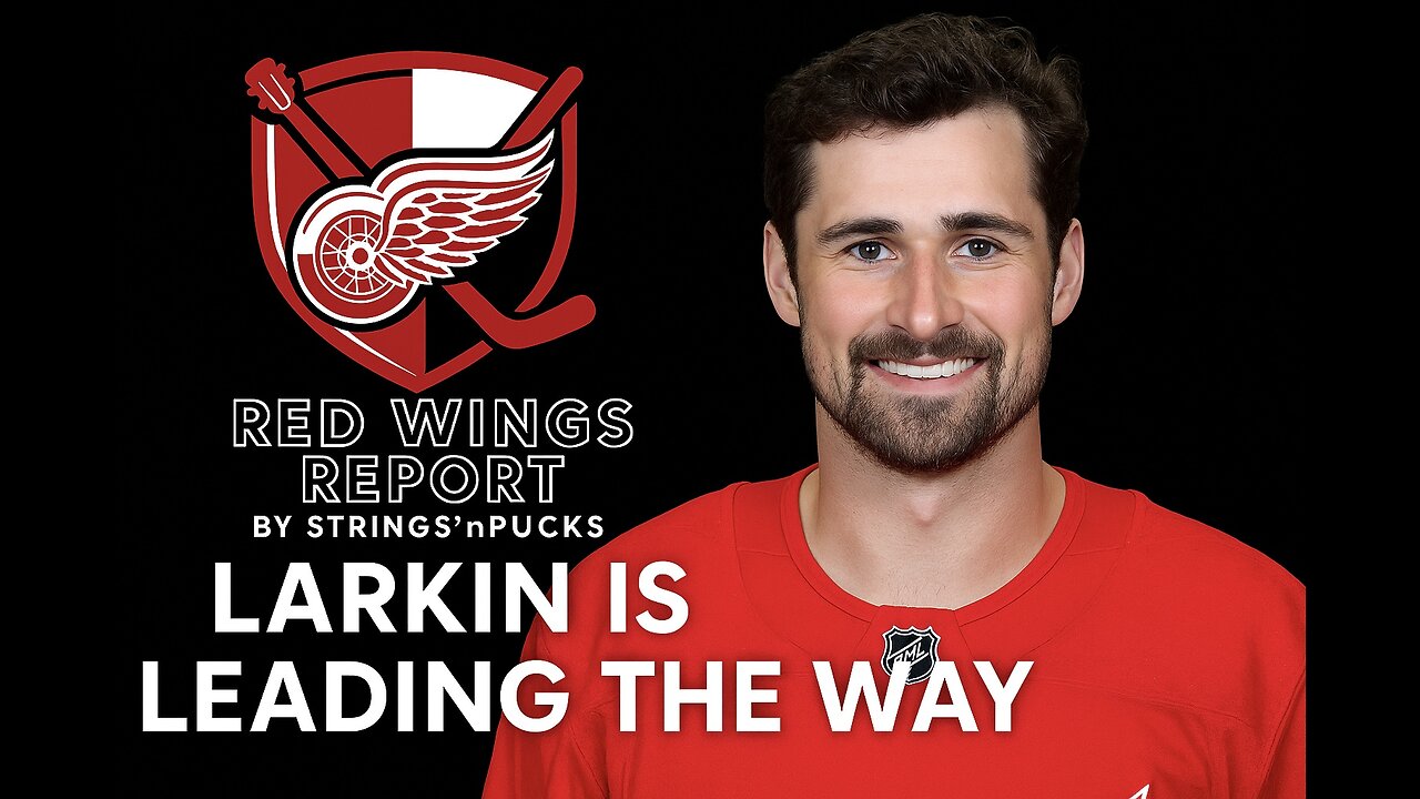 Dylan Larkin is leading the Detroit Red Wings strong start