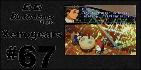 El El Plays Xenogears Episode 67: Shared Memories