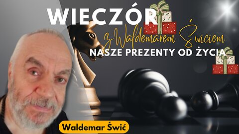 Nasze prezenty od życia - Waldemar Świć