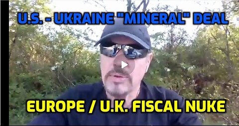U.S. - UKRAINE "MINERAL" DEAL IS A WORLDWIDE FINANCIAL NUKE (SHARE)