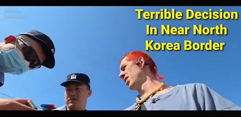 NUISANCE STREAMER DID SOMETHING STUPID AT THE CHINESE & NORTH KOREAN BORDER