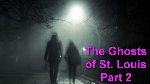 Season 1 Episode 12-The Ghosts of St. Louis Part 2