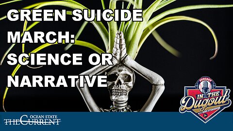 The Green Suicide March: Science vs. Narrative #InTheDugout – June 4, 2025