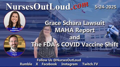 2-24-2025 Grace Schara Lawsuit, MAHA Report, and the FDA’s COVID Vaccine Shift