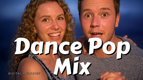 Dance Pop Mix - Volume 1 - Digital Melodies