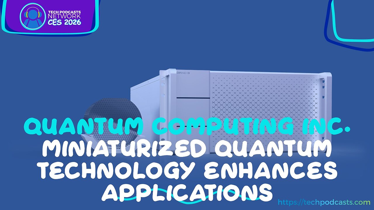 Quantum Leap: How Quantum Computing is Transforming Everyday Solutions @ CES 2026