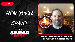 TSW: Ep 99 | Guest: Michael Corvese of Purple Tongue Hot Sauce | Hot or Not: Purple Tongue Hot Sauce