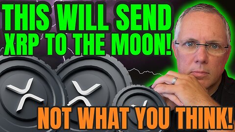 This Is What Is Going To Send XRP To New All Time Highs! It Is Not What You Think It Is!