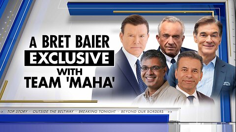 A Bret Baier Exclusive with Team 'MAHA' | Fox News | 5/08/2025