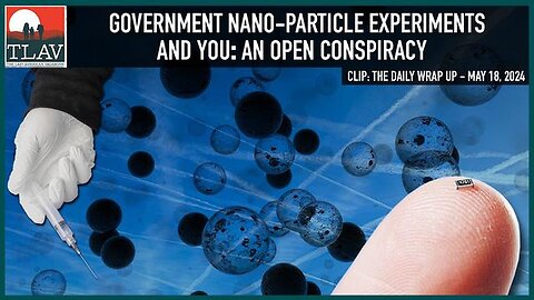 "Unveiling Government Nano-Particle Experiments: The Impact on your Life"