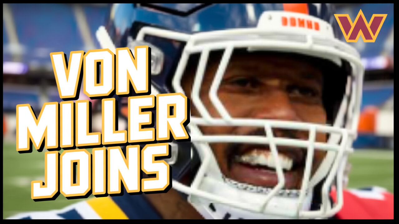 Von Miller joins Commanders!