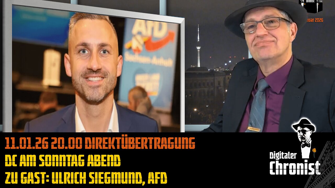 Aufzeichnung vom 11.01.26 Direktübertragung - DC am Sonntag Abend - Zu Gast: Ulrich Siegmund, AfD