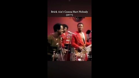 Brick Ain't Gonna Hurt Nobody (1977)