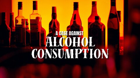 A Case Against Alcohol Consumption - Pastor Bruce Mejia