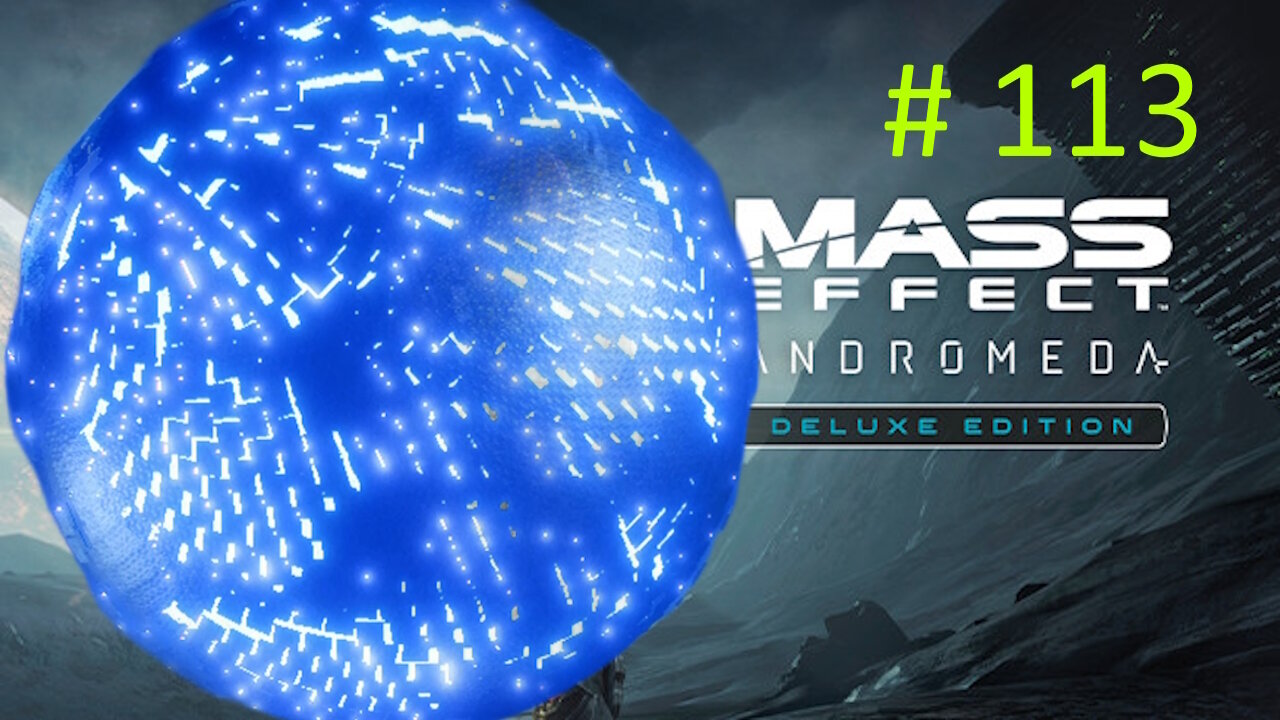 (Repairing Meridian( Let's Play mass Effect Andromeda BLIND # 113