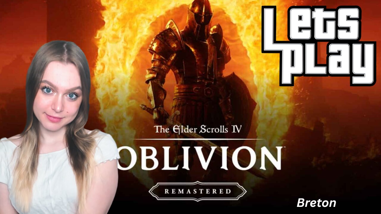 playing Elder Scrolls IV: Oblivion Remastered for the First Time (pt. 2)