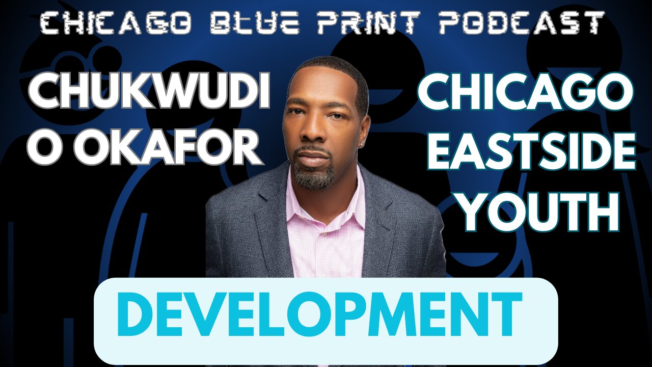 CHUKWUDI O OKAFOR | CHANGING LIVES ON CHICAGO'S EASTSIDE | YOUTH PROGRAMS THAT MATTER