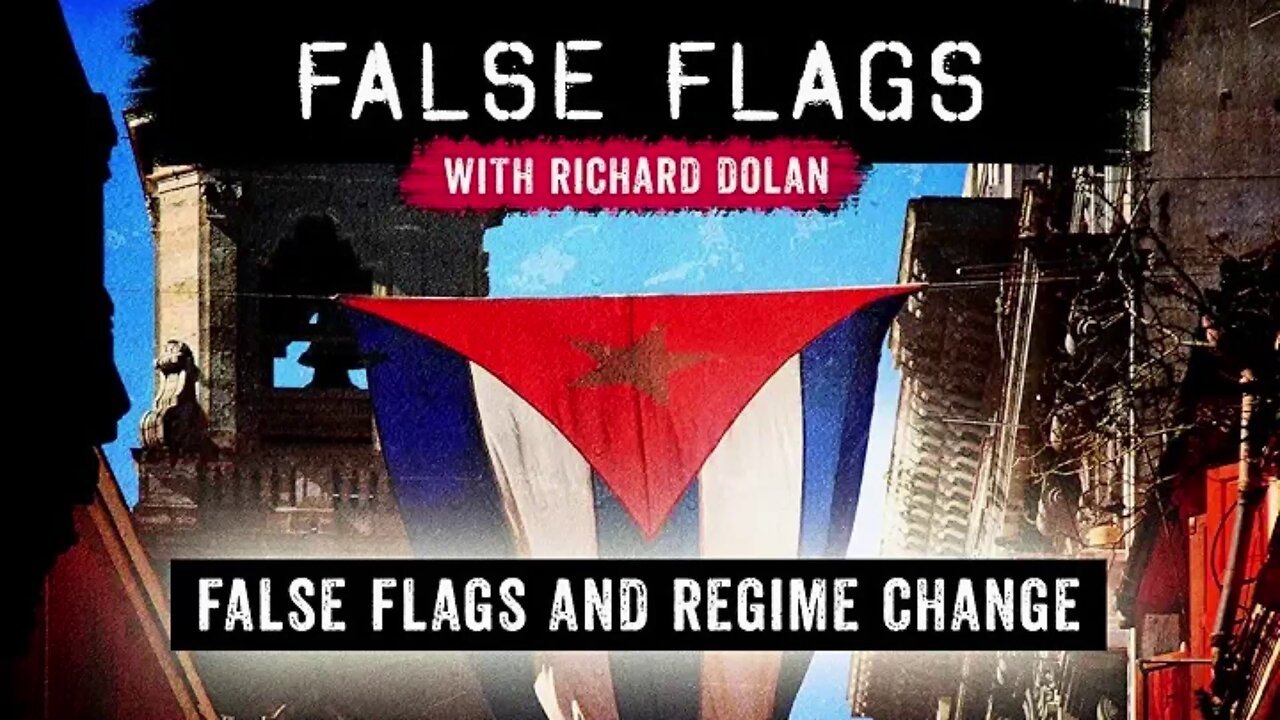 False Flags S01E07 - False Flags and Regime Change