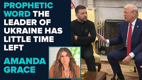 Amanda Grace: The Leader of Ukraine Has Little Time Left! | July 8 2025