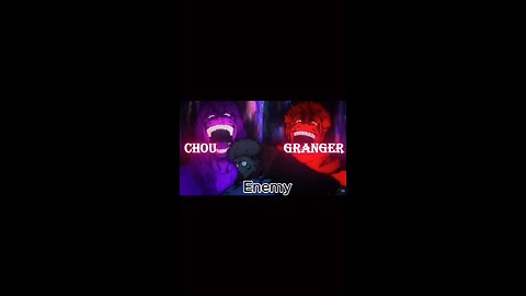 granger x chou mlbb edit