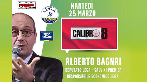 🔴 On. Alberto Bagnai ospite nella trasmissione "Calibro8" di Francesco Borgonovo (25.03.2025)