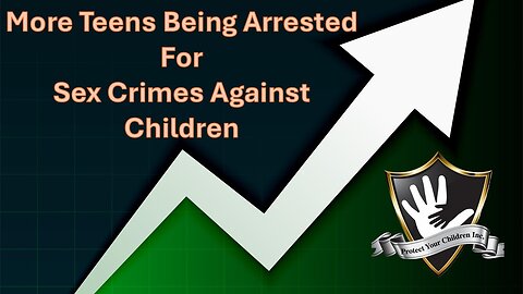 ALARMING: Dramatic Rise in Teens Arrested for Child S*x Crimes