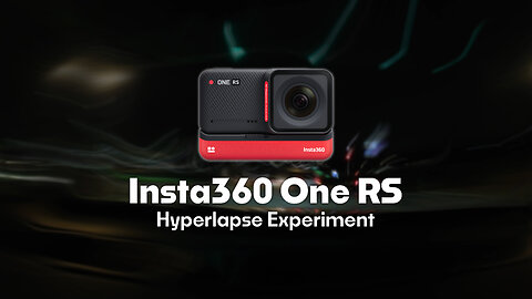 Insta360 One RS 360 Hyperlapse Experiment