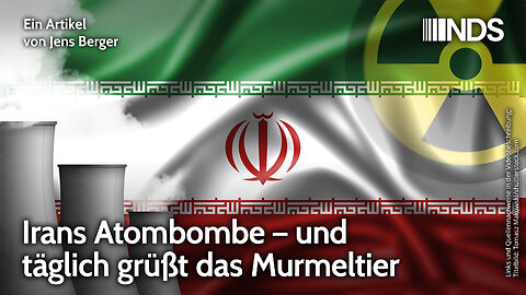 Irans Atombombe – und täglich grüßt das Murmeltier | Jens Berger | NDS-Podcast