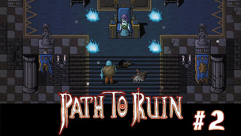 Path To Ruin Playthru