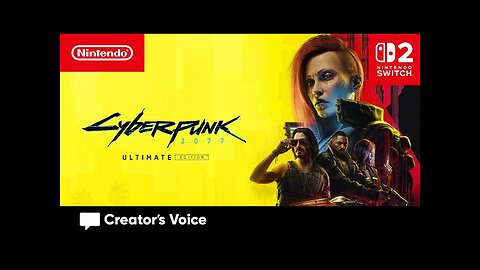 Welcome to the City of Dreams – Cyberpunk 2077 Ultimate Edition–Creator's Voice Nintendo Switch 2