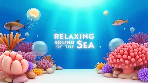 Relaxing Sound of The Sea