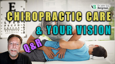 Chiropractic Care & Your Vision Q&R (Timestamps Below)