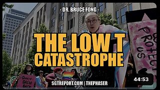 THE LOW T CATASTROPHE -- Dr. Bruce Fong