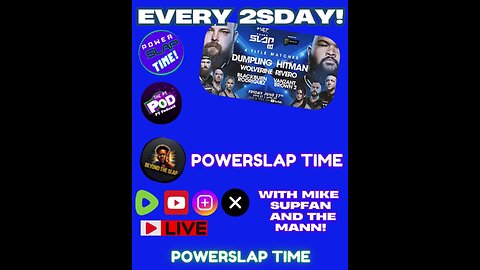 POWERSLAP TIME! 2sday Talkin!