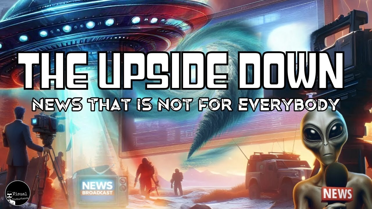 The Upside Down (News That Is Not For Everybody)