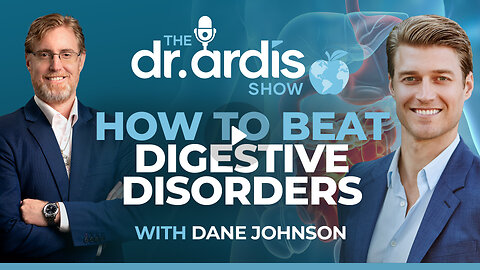 The Dr. Ardis Show | How to Beat Digestive Disorders w/Dane Johnson | Episode 07.30.2025