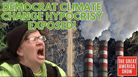 DEMOCRATS DON'T CARE ABOUT THE ENVIRONMENT, THEY CARE ABOUT THEIR WALLETS