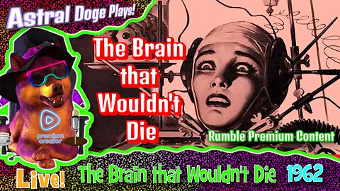 The Brain that Wouldn't Die (1973) ~RUMBLE PREMIUM!~ Monday Movie Feature