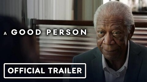 A Good Person - Official Red Band Trailer (2023) Morgan Freeman, Florence Pugh
