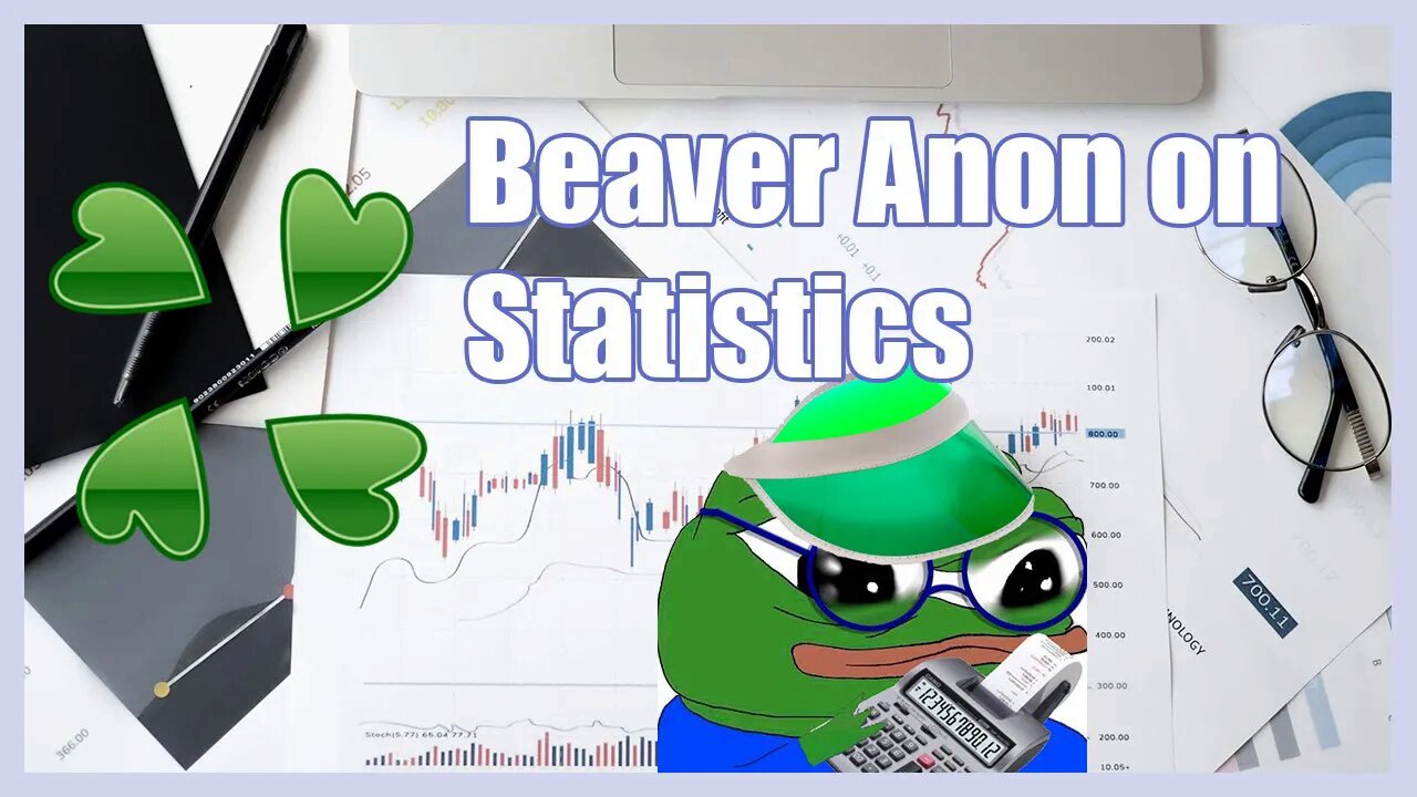 Beaver Anon on Satistics | 4chan Greentext | Cloverlawn