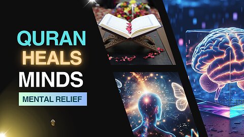 Qur’an and Mental Health | How the Qur’an Heals the Mind, Soul & Emotions Spiritually