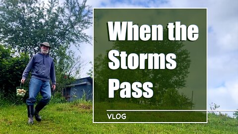 After the Storm Homestead VLOG