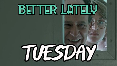 Better Lately - Tuesday