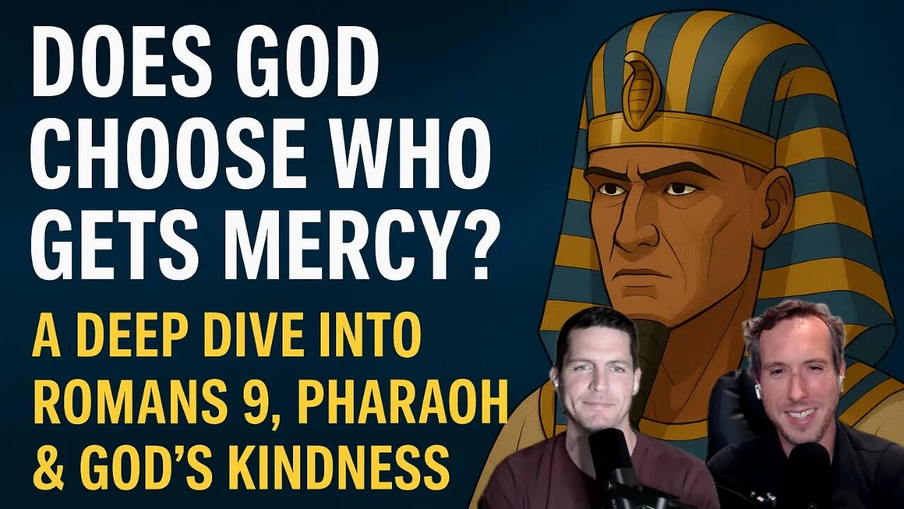 Does God Choose Who Gets Mercy? A Deep Dive into Romans 9, Pharaoh & God's Kindness