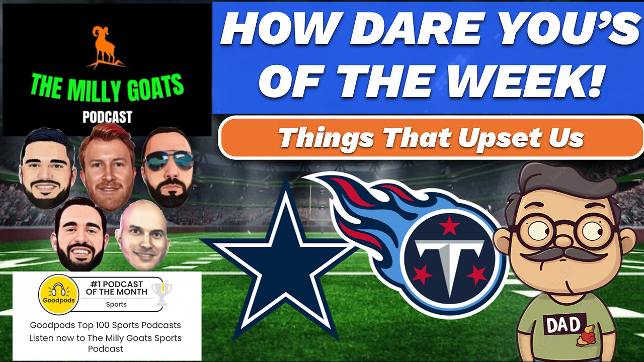 How Dare You: Dallas Cowboys, Tennessee Titans, & Someone's Dad