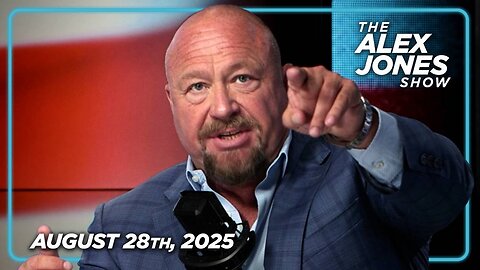 The Alex Jones Show THURSDAY FULL SHOW 8/28/25