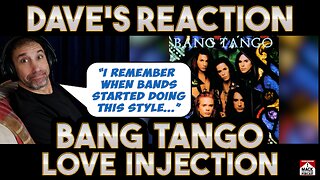 Dave's Reaction: Bang Tango — Love Injection